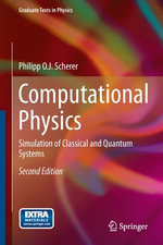 Computational Physics : Simulation of Classical and Quantum Systems - Philipp Scherer