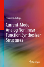 Current-Mode Analog Nonlinear Function Synthesizer Structures : Engineering (R0) - Cosmin Radu Popa
