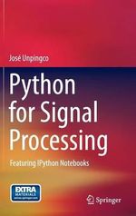 Python for Signal Processing : Featuring IPython Notebooks - Jose Unpingco