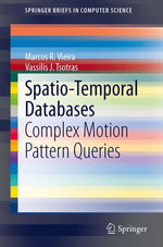 Spatio-Temporal Databases : Complex Motion Pattern Queries - Marcos R. Vieira