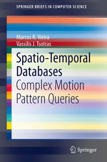Spatio-Temporal Databases : Complex Motion Pattern Queries - Marcos R. Vieira