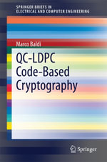 QC-LDPC Code-Based Cryptography : SpringerBriefs in Electrical and Computer Engineering - Marco Baldi