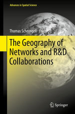 The Geography of Networks and R &D Collaborations : Advances in Spatial Science - Thomas Scherngell
