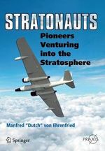 Stratonauts : Pioneers Venturing into the Stratosphere - Manfred 