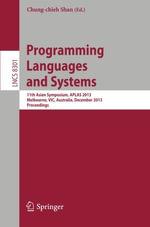Programming Languages and Systems : 11th International Symposium, Aplas 2013, Melbourne, Vic, Australia, December 9-11, 2013, Proceedings - Chung-chien Shan