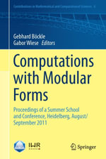 Computations with Modular Forms : Proceedings of a Summer School and Conference, Heidelberg, August/September 2011 - Gebhard Böckle