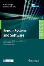 Sensor Systems and Software : 4th International ICST Conference, S-Cube 2013, Lucca, Italy, June 11-12, 2013, Revised Selected Papers - Marco Zuniga