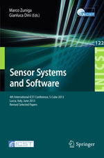Sensor Systems and Software : 4th International ICST Conference, S-Cube 2013, Lucca, Italy, June 11-12, 2013, Revised Selected Papers - Marco Zuniga