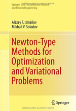 Newton-Type Methods for Optimization and Variational Problems : Springer Series in Operations Research and Financial Engineering - Alexey F. Izmailov