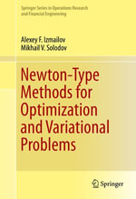 Newton-Type Methods for Optimization and Variational Problems : Mathematics and Statistics (R0) - Mikhail V. Solodov