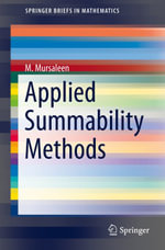 Applied Summability Methods : Mathematics and Statistics (R0) - M. Mursaleen