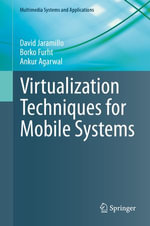 Virtualization Techniques for Mobile Systems : Computer Science (R0) - David Jaramillo