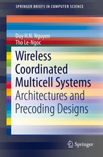 Wireless Coordinated Multicell Systems : Architectures and Precoding Designs - Duy H. N. Nguyen