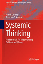 Systemic Thinking : Fundamentals for Understanding Problems and Messes - Patrick T. Hester