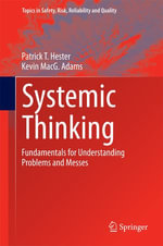 Systemic Thinking : Fundamentals for Understanding Problems and Messes - Kevin MacG. Adams