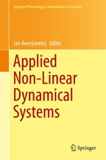 Applied Non-Linear Dynamical Systems : Springer Nature Proceedings excluding Computer Science - Jan Awrejcewicz