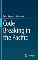 Code Breaking in the Pacific - John Mack