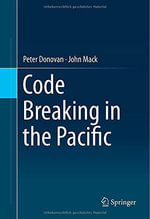 Code Breaking in the Pacific - John Mack