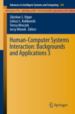 Human-Computer Systems Interaction : Backgrounds and Applications 3 - Zdzis?aw S. Hippe