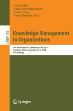 Knowledge Management in Organizations : 9th International Conference, KMO 2014, Santiago, Chile, September 2-5, 2014, Proceedings - Author