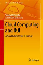 Cloud Computing and ROI : A New Framework for IT Strategy - Sanjay Mohapatra