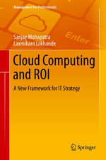 Cloud Computing and ROI : A New Framework for IT Strategy - Sanjay Mohapatra
