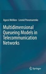Multidimensional Queueing Models in Telecommunication Networks - Agassi Melikov