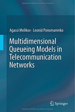 Multidimensional Queueing Models in Telecommunication Networks - Agassi Melikov