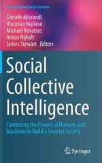 Computational Social Sciences : Combining the Powers of Humans and Machines to Build a Smarter Society - Anton Nijholt