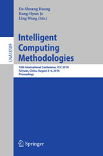 Intelligent Computing Methodologies : 10th International Conference, ICIC 2014, Taiyuan, China, August 3-6, 2014, Proceedings - Author