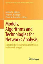 Models, Algorithms and Technologies for Network Analysis : From the Third International Conference on Network Analysis - Author