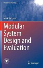 Modular System Design and Evaluation : Decision Engineering - Mark Sh Levin