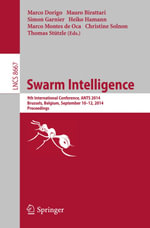 Swarm Intelligence : 9th International Conference, ANTS 2014, Brussels, Belgium, September 10-12, 2014. Proceedings - Author