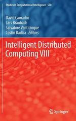Intelligent Distributed Computing VIII : Studies in Computational Intelligence - David Camacho