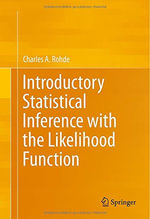 Introductory Statistical Inference with the Likelihood Function - Charles A. Rohde