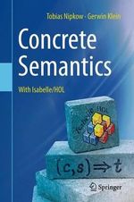 Concrete Semantics : With Isabelle/HOL - Gerwin Klein
