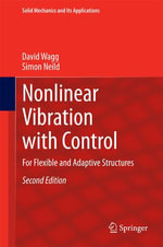 Nonlinear Vibration with Control : For Flexible and Adaptive Structures - David Wagg