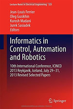 Lecture Notes in Electrical Engineering : 10th International Conference, ICINCO 2013 Reykjavik, Iceland, July 29-31, 2013 Revised Selected Papers - Jean-Louis Ferrier