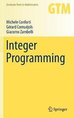 Integer Programming : Graduate Texts in Mathematics - Michele Conforti