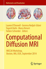 Computational Diffusion MRI : MICCAI Workshop, Boston, MA, USA, September 2014 - Lauren O'Donnell