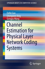 Channel Estimation for Physical Layer Network Coding Systems : Computer Science (R0) - Gongpu Wang