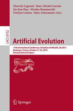 Artificial Evolution : 11th International Conference, Evolution Artificielle, EA 2013, Bordeaux, France, October 21-23, 2013. Revised Selected Papers - Pierrick Legrand