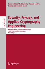 Security, Privacy, and Applied Cryptography Engineering : 4th International Conference, SPACE 2014, Pune, India, October 18-22, 2014. Proceedings - Author