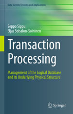 Transaction Processing : Management of the Logical Database and its Underlying Physical Structure - Seppo Sippu