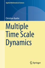 Multiple Time Scale Dynamics : Applied Mathematical Sciences : Book 191 - Christian Kuehn