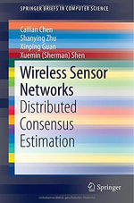 Wireless Sensor Networks : Distributed Consensus Estimation - Cailian Chen