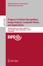 Progress in Pattern Recognition, Image Analysis, Computer Vision, and Applications : 19th Iberoamerican Congress, CIARP 2014, Puerto Vallarta, Mexico, November 2-5, 2014, Proceedings - Author