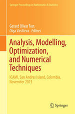 Analysis, Modelling, Optimization, and Numerical Techniques : ICAMI, San Andres Island, Colombia, November 2013 - Author