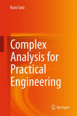 Complex Analysis for Practical Engineering : Engineering (R0) - Kozo Sato