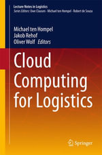 Cloud Computing for Logistics : Lecture Notes in Logistics - Michael ten Hompel